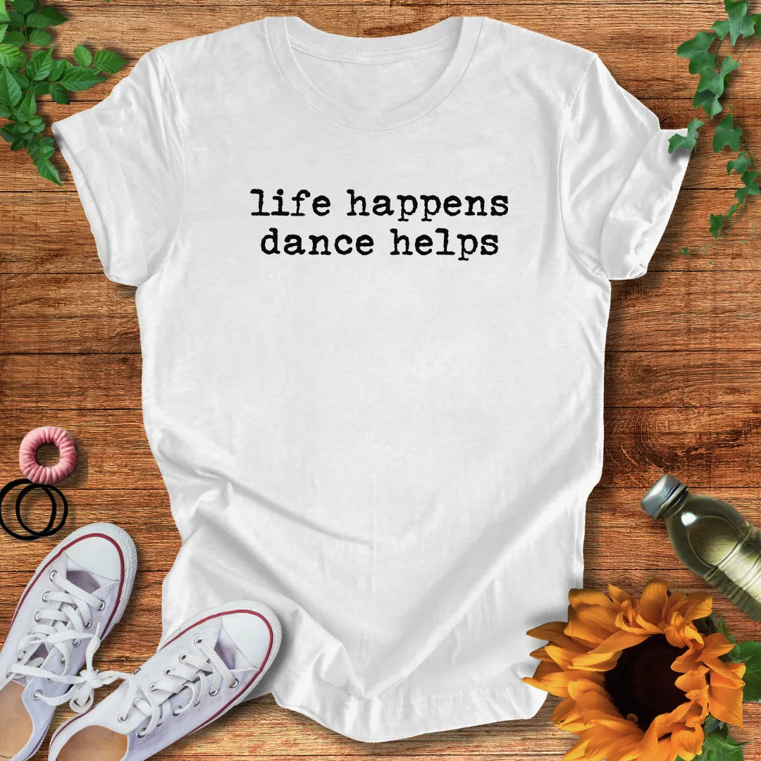 Life Happens T-Shirt