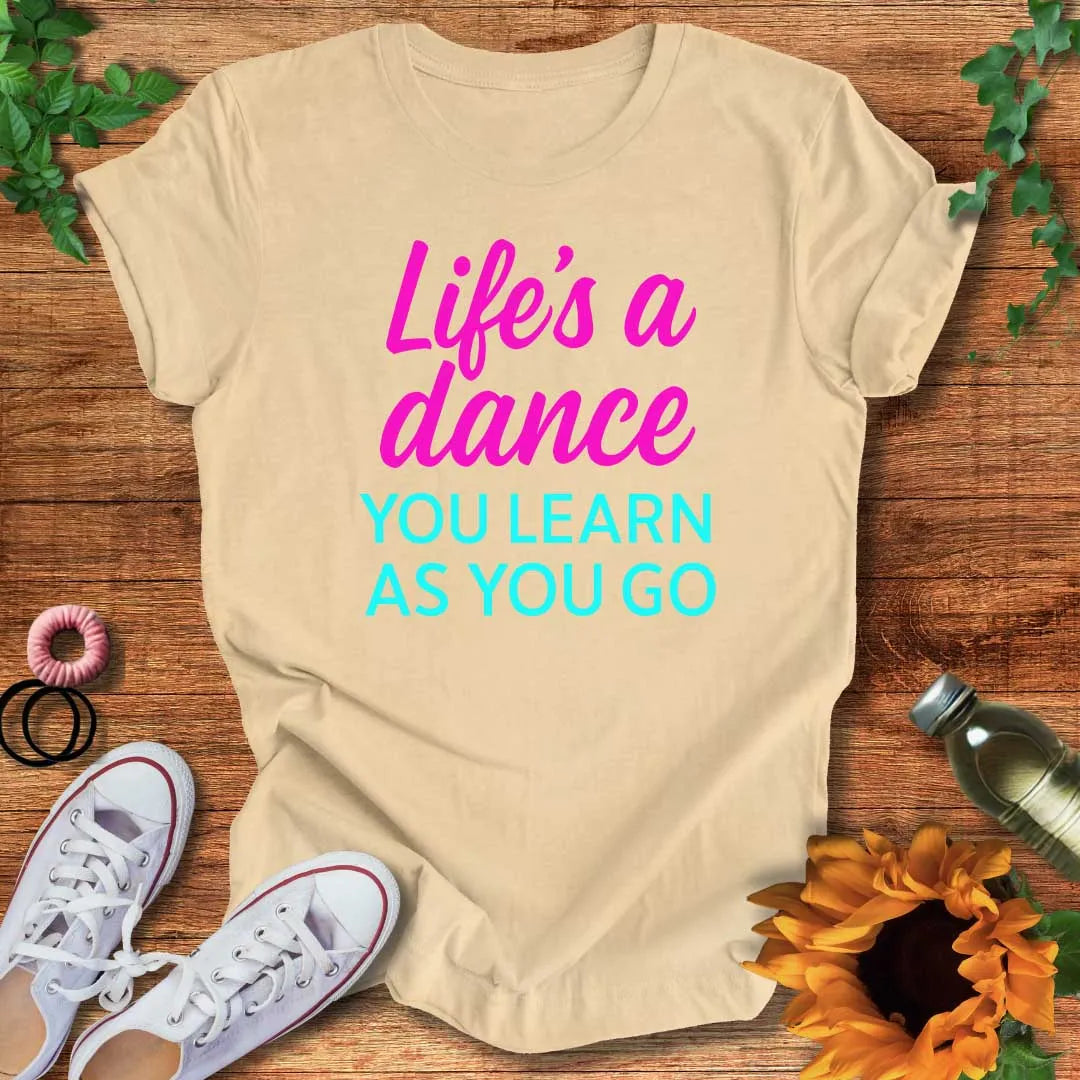 Life's A Dance T-Shirt