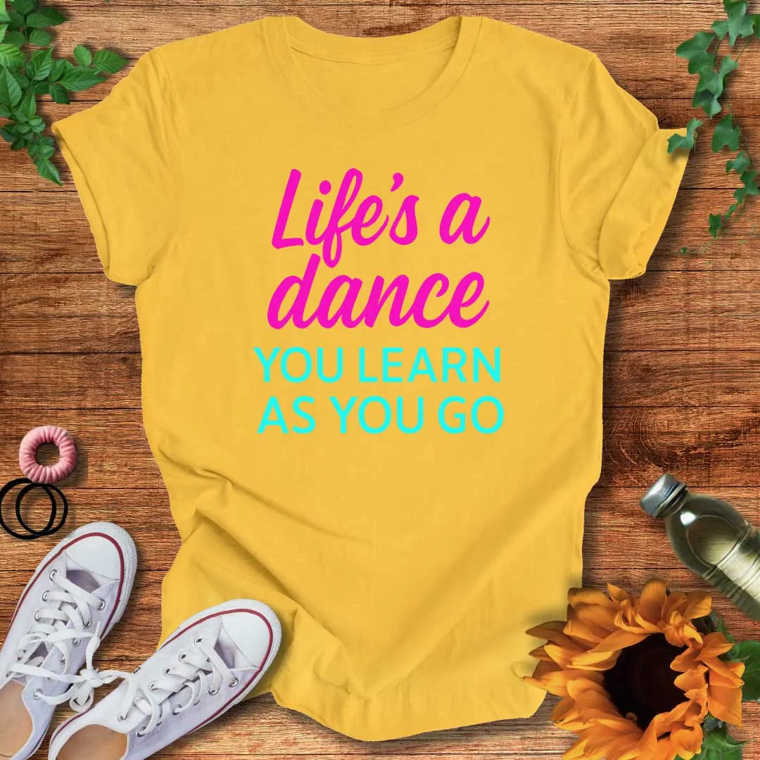 Life's A Dance T-Shirt