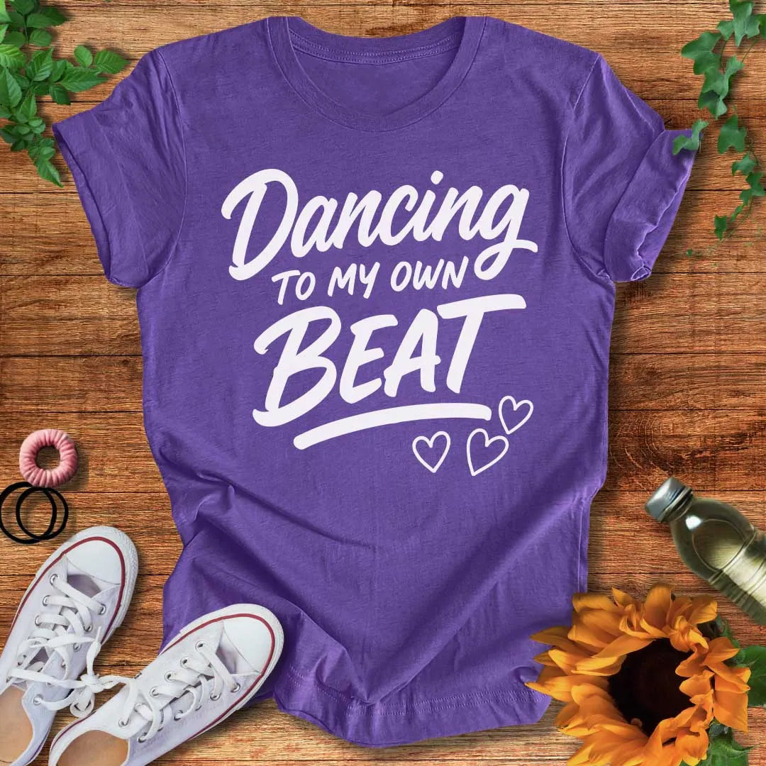 To My Own Beat T-Shirt