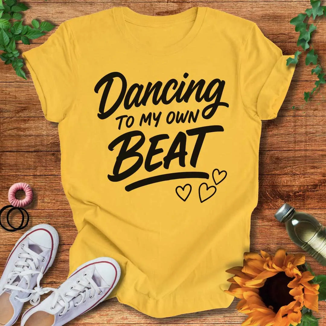 To My Own Beat T-Shirt