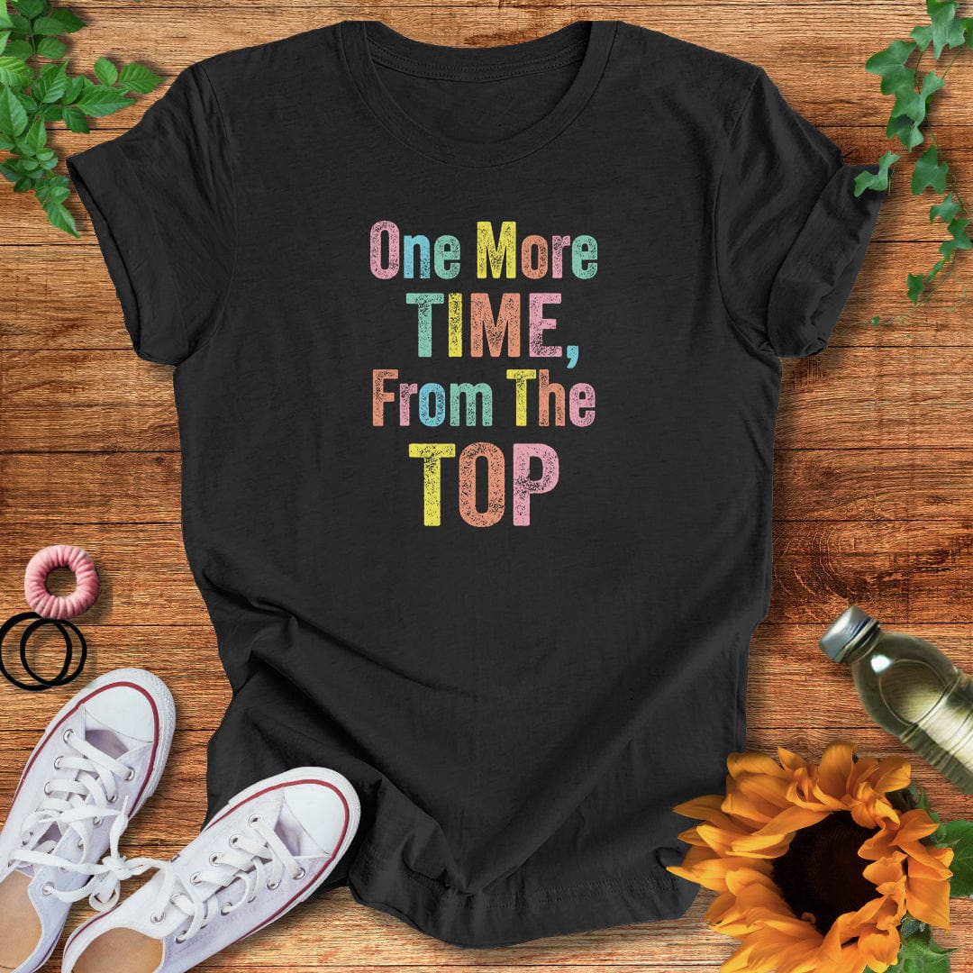 One More Time T-Shirt