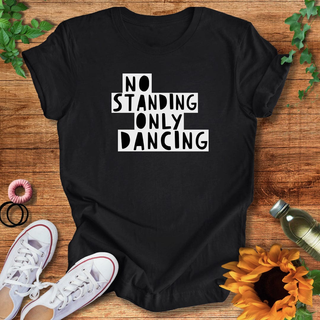 Only Dancing T-Shirt