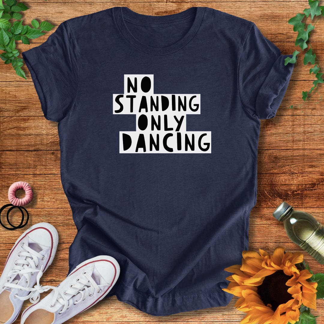 Only Dancing T-Shirt