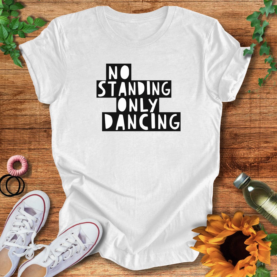 Only Dancing T-Shirt