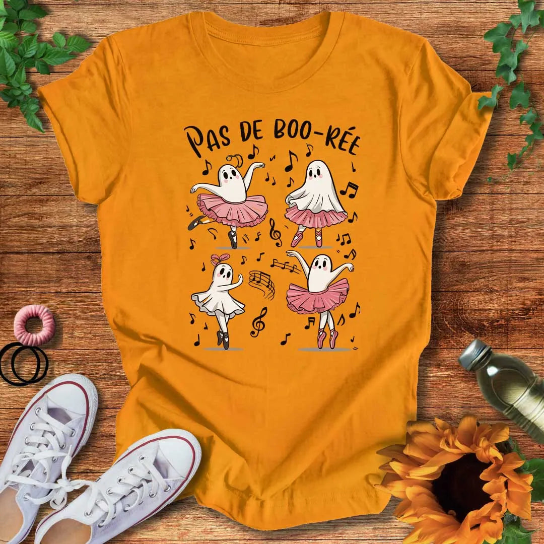 Pas De Boo-Ree T-Shirt