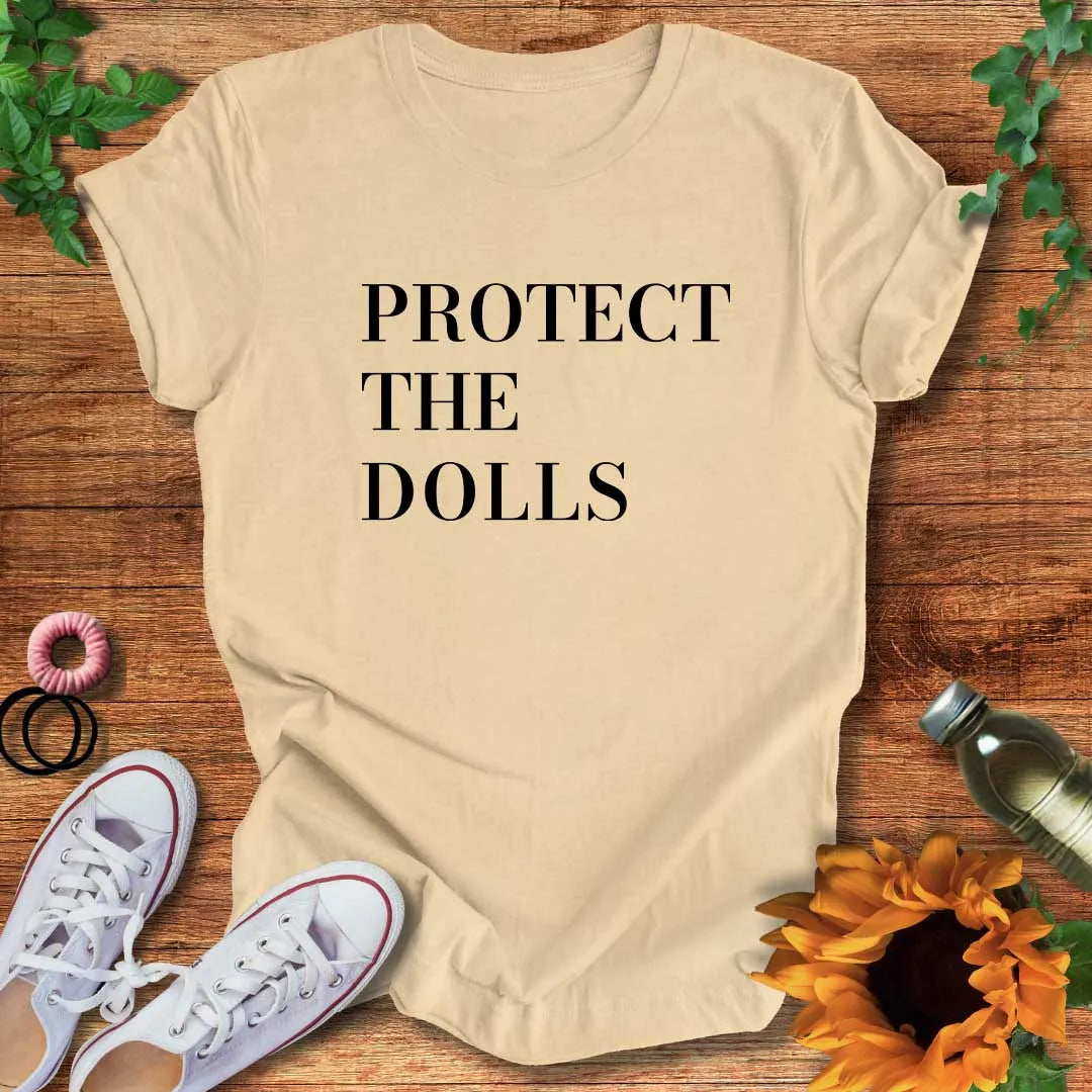 Protect The Dolls T-Shirt