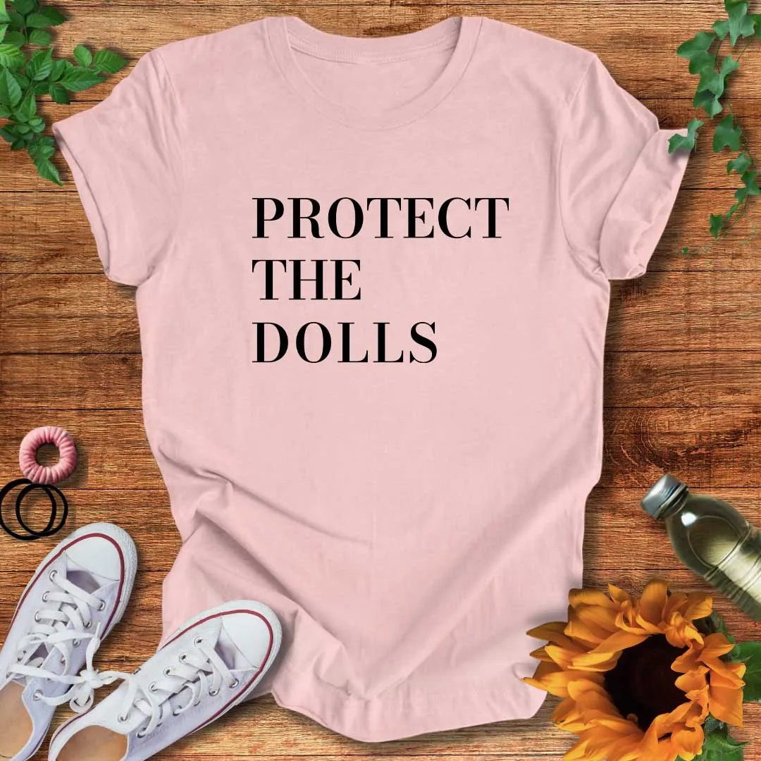 Protect The Dolls T-Shirt
