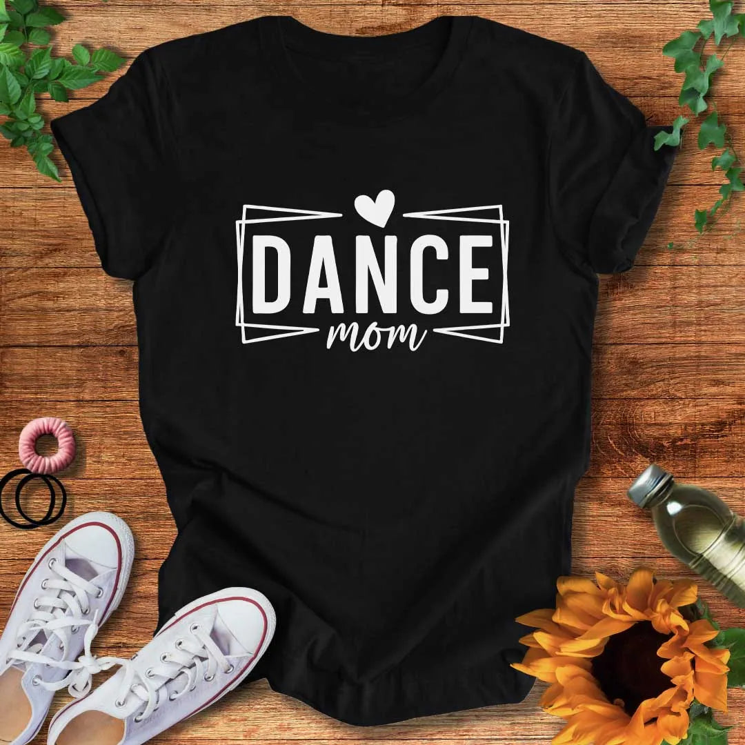 Proud Dance Mom T-Shirt