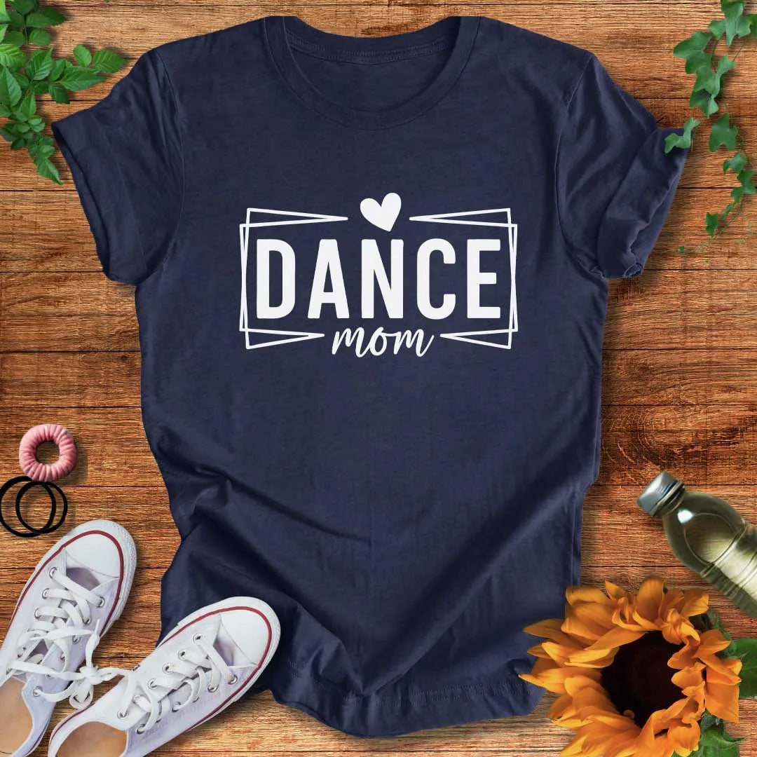 Proud Dance Mom T-Shirt