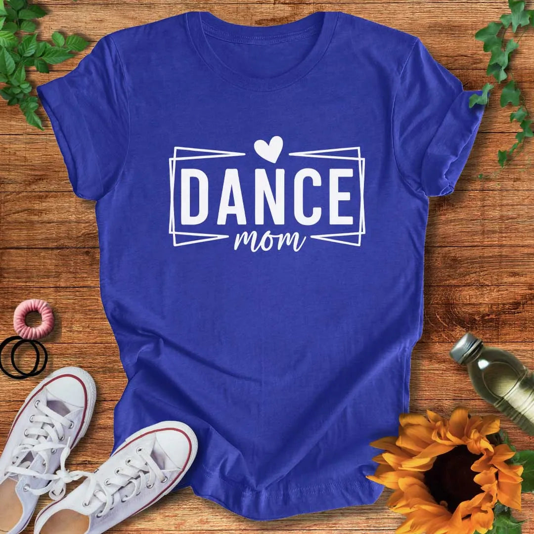 Proud Dance Mom T-Shirt