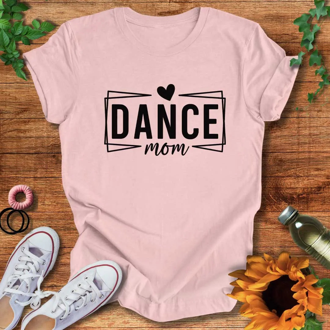 Proud Dance Mom T-Shirt