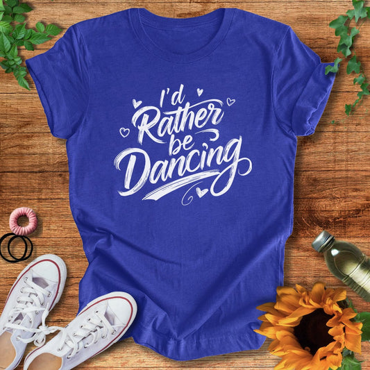 Rather Dance T-Shirt