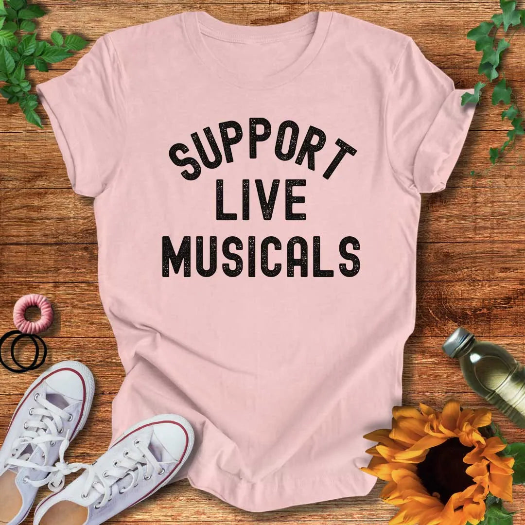 Support Live Musicals T-Shirt