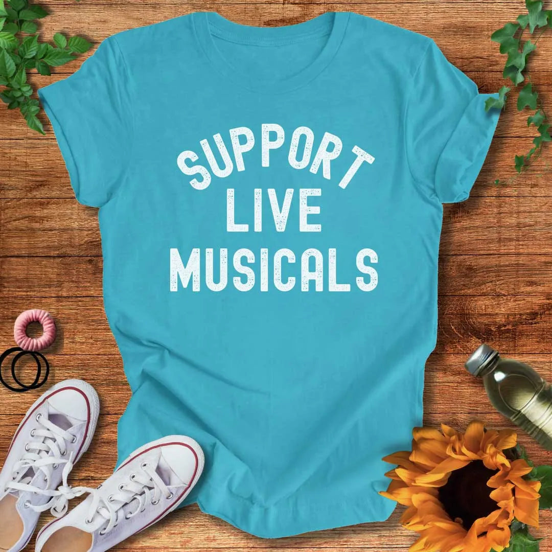 Support Live Musicals T-Shirt