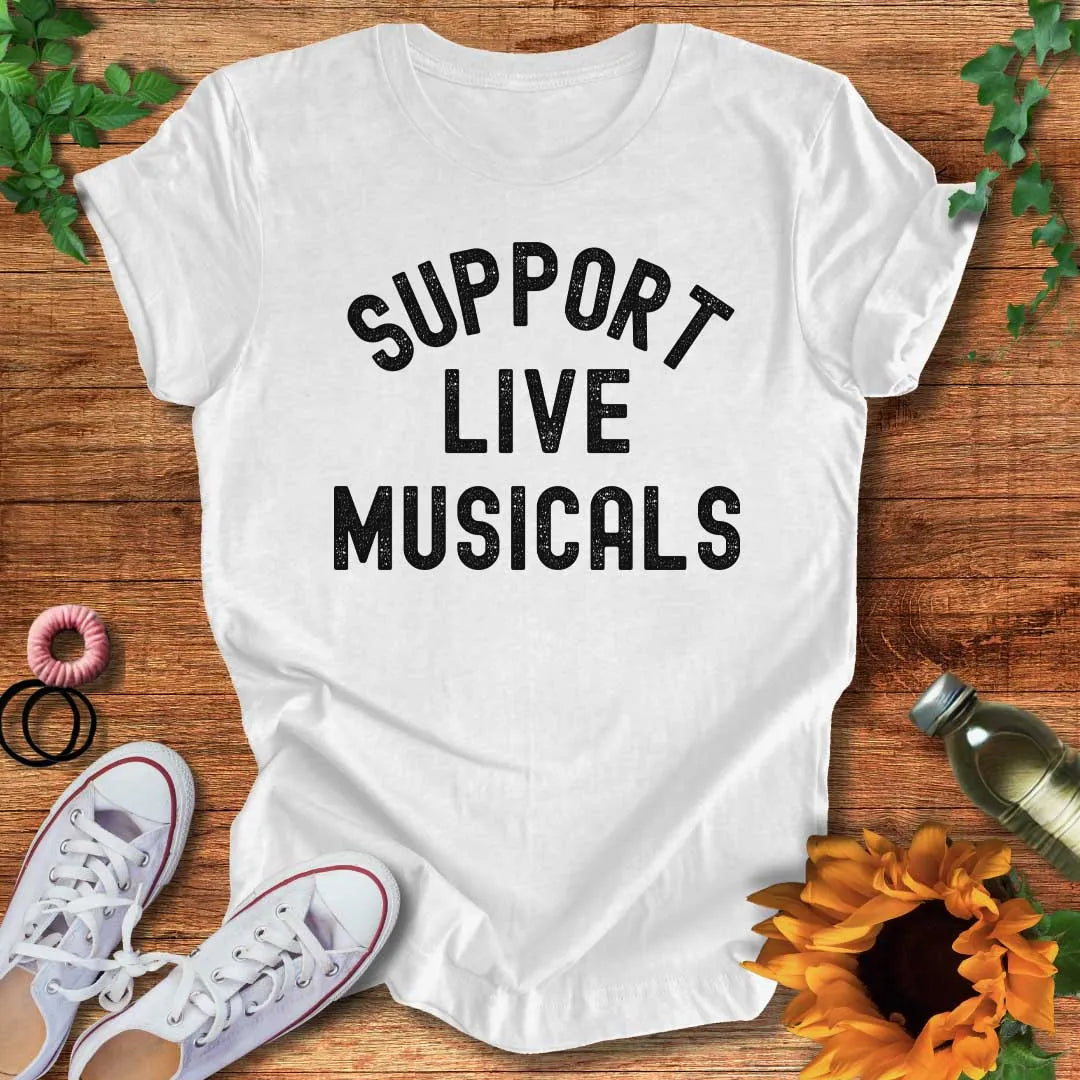 Support Live Musicals T-Shirt
