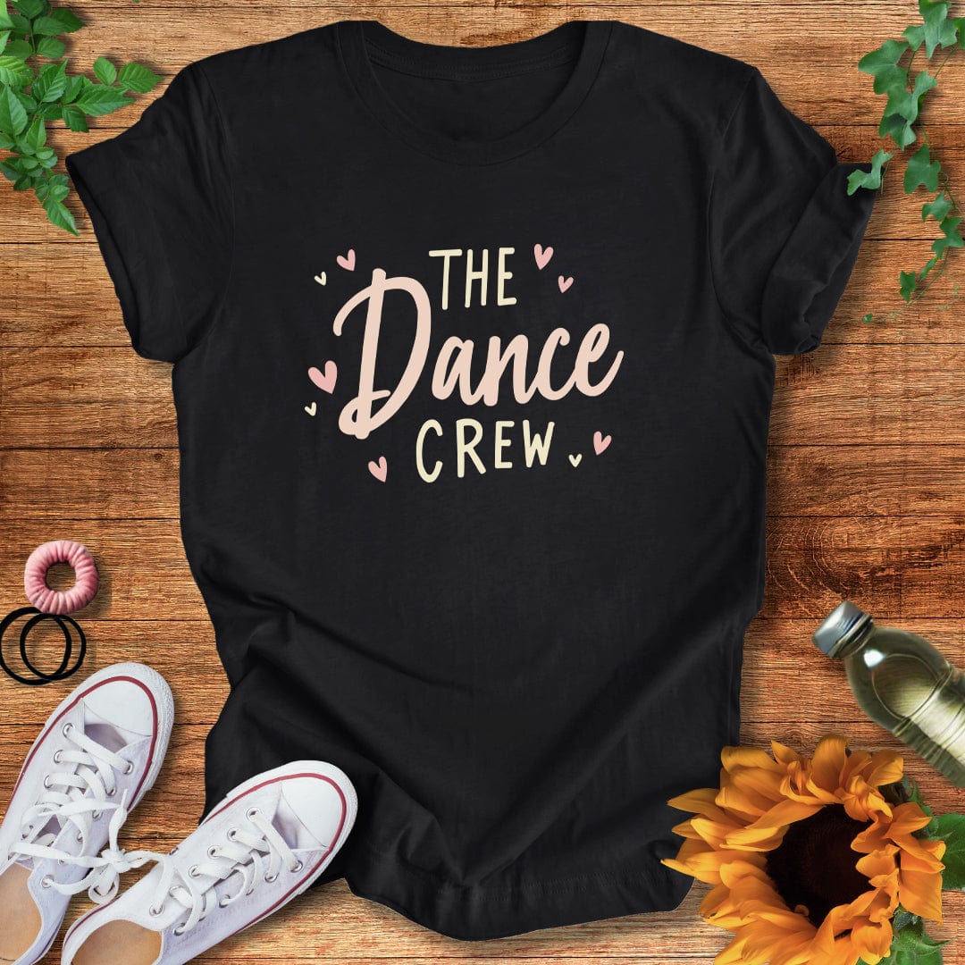 The Dance Crew T-Shirt