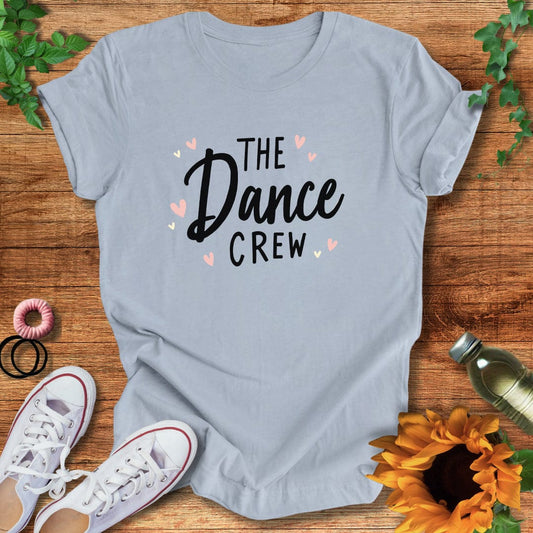 The Dance Crew T-Shirt