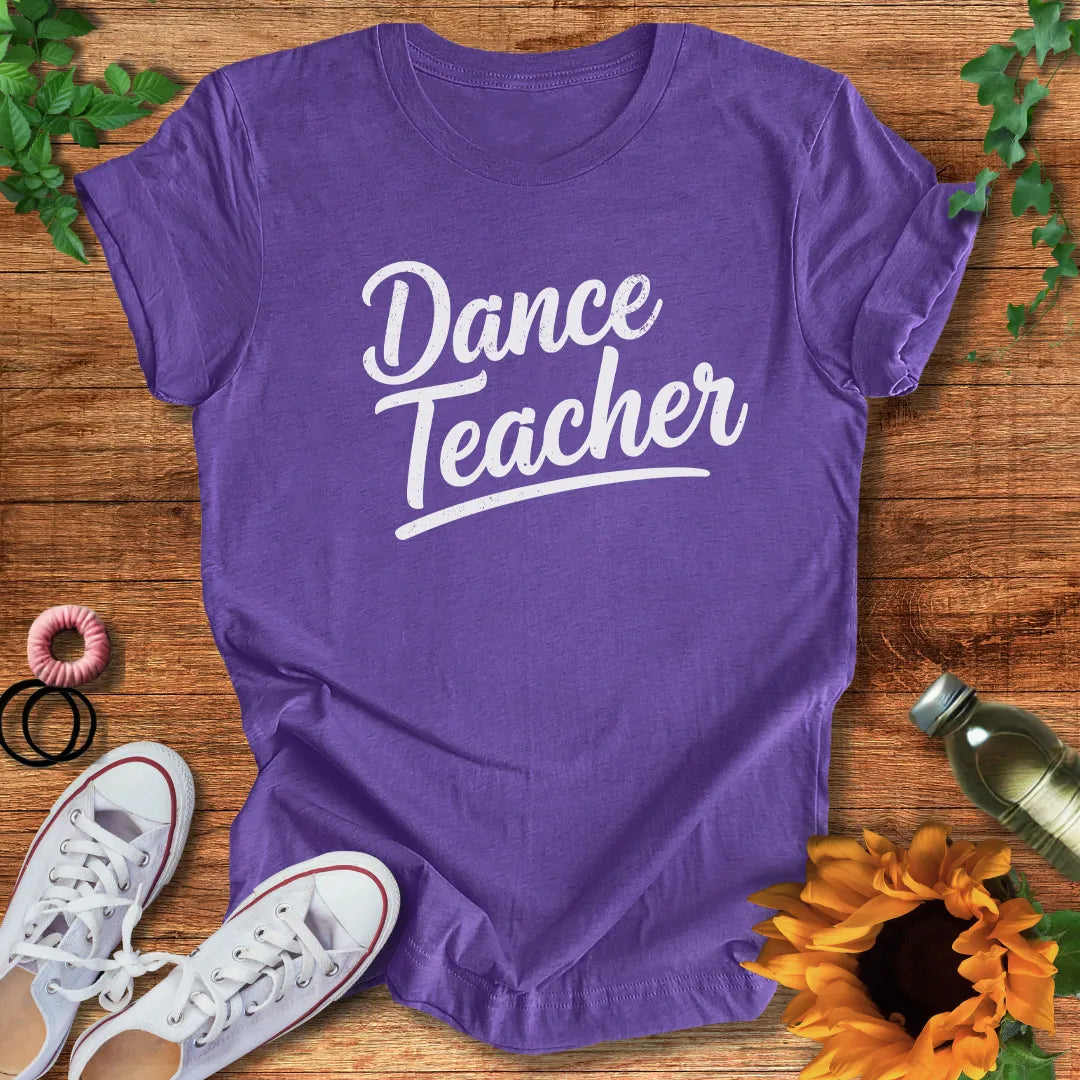 The Dance Teacher T-Shirt