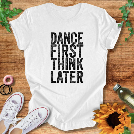 Think Later T-Shirt