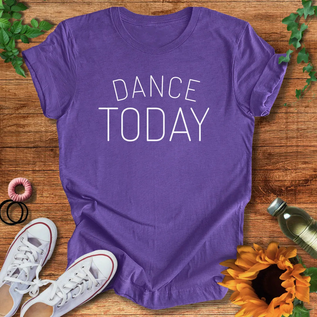 Today Moves T-Shirt