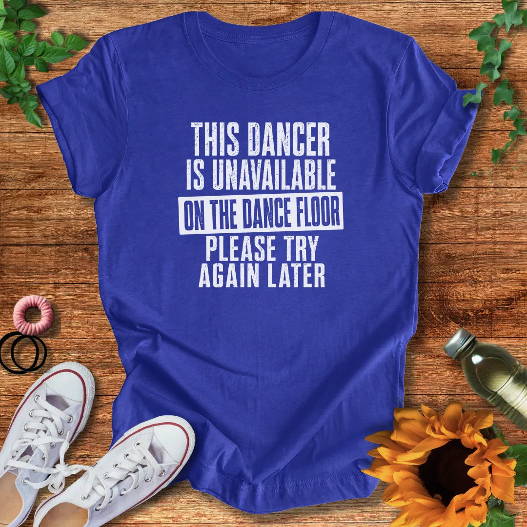 Try Again Later T-Shirt