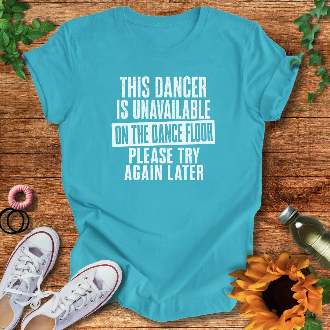 Try Again Later T-Shirt