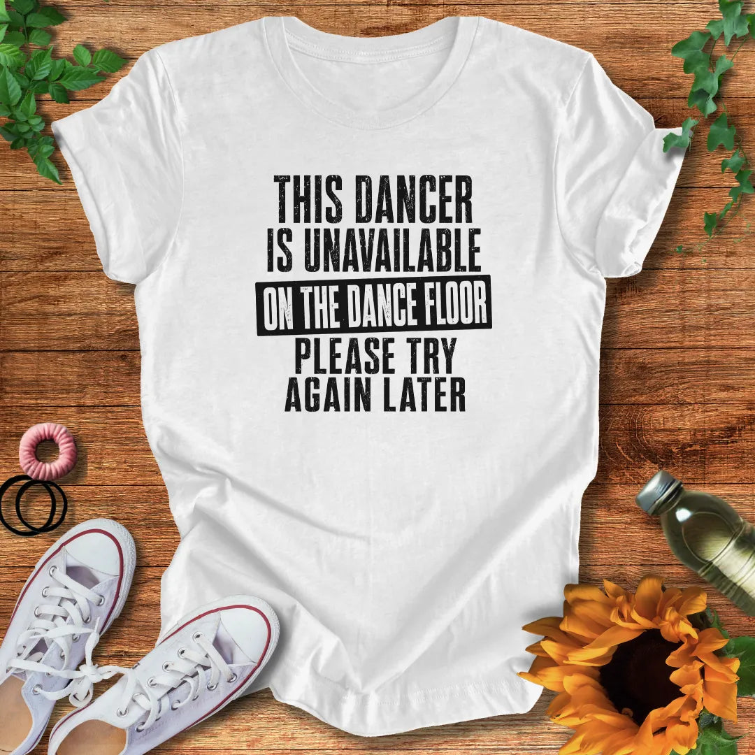 Try Again Later T-Shirt