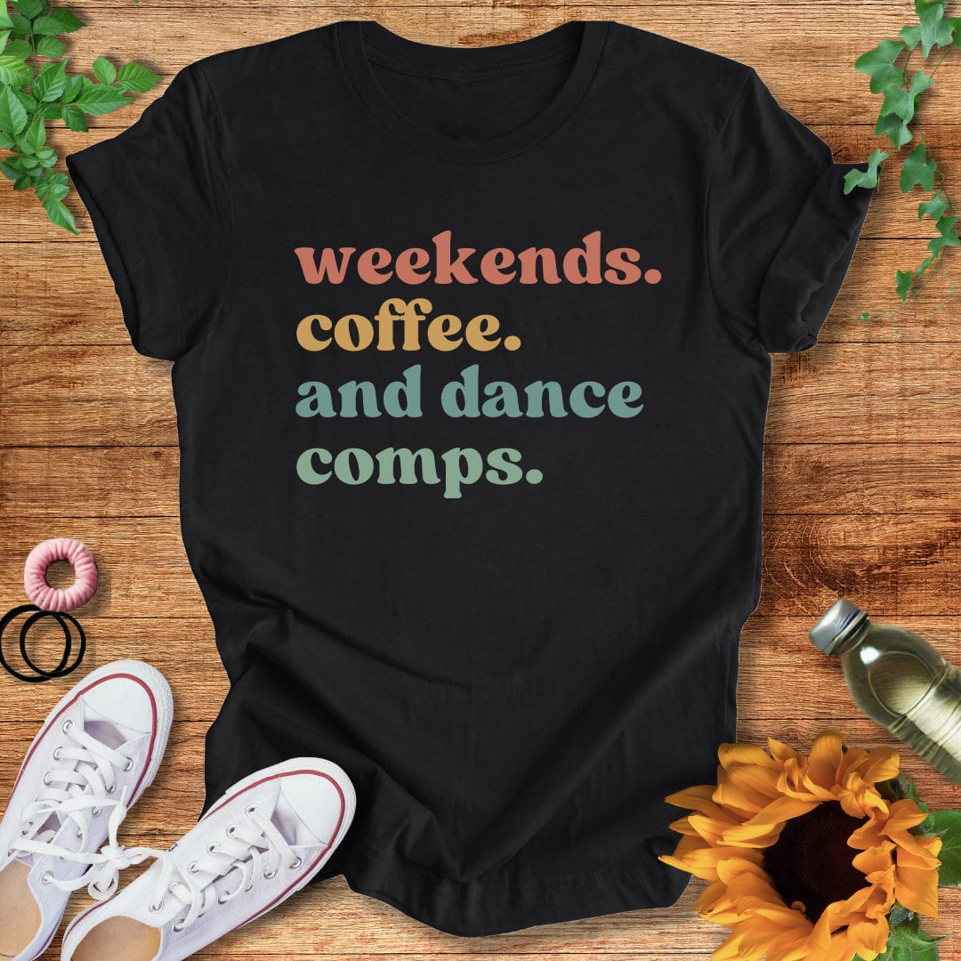 Weekends and Comps T-Shirt