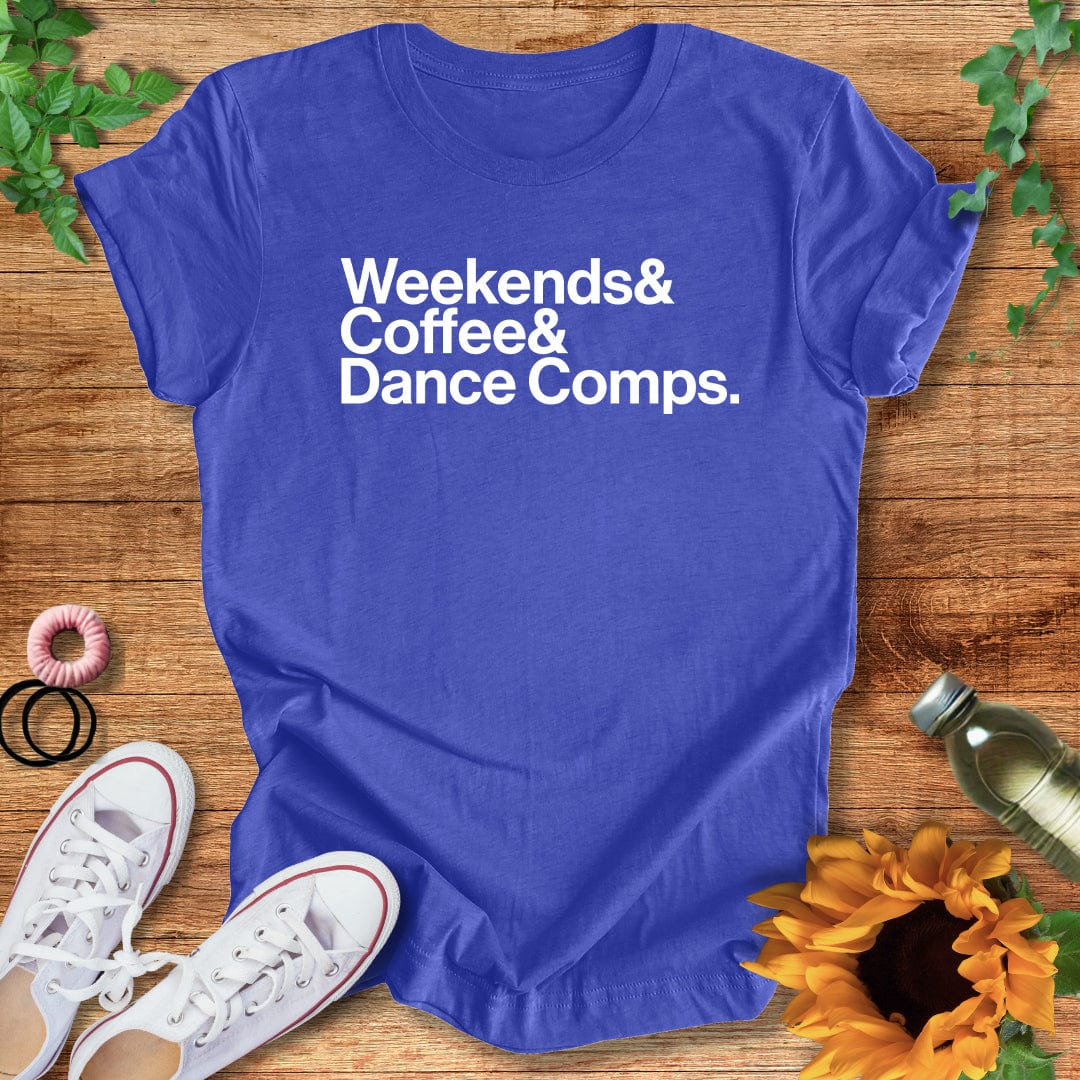Weekends& T-Shirt