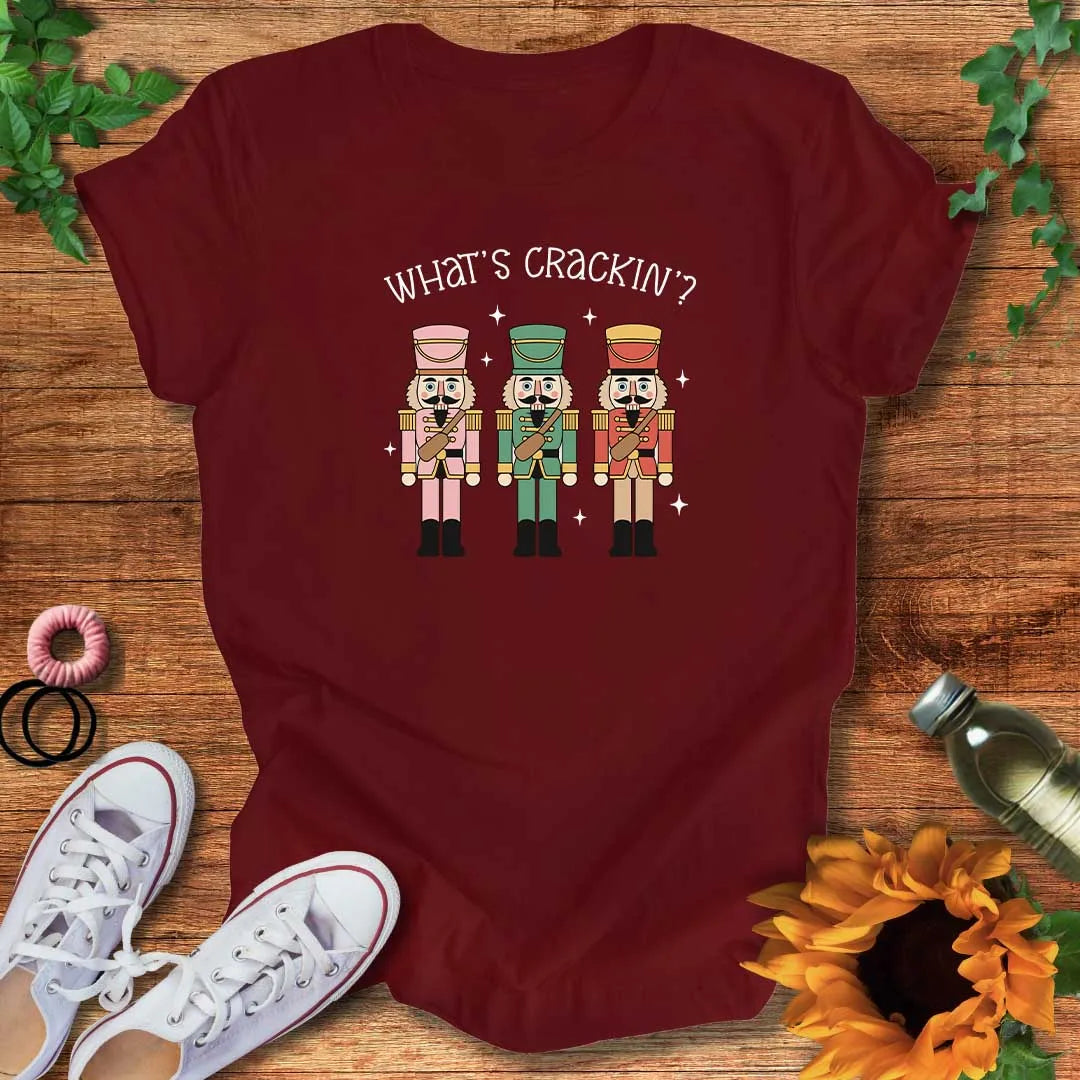 What's Crackin  T-Shirt