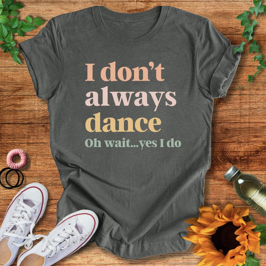 Yes I Do T-Shirt