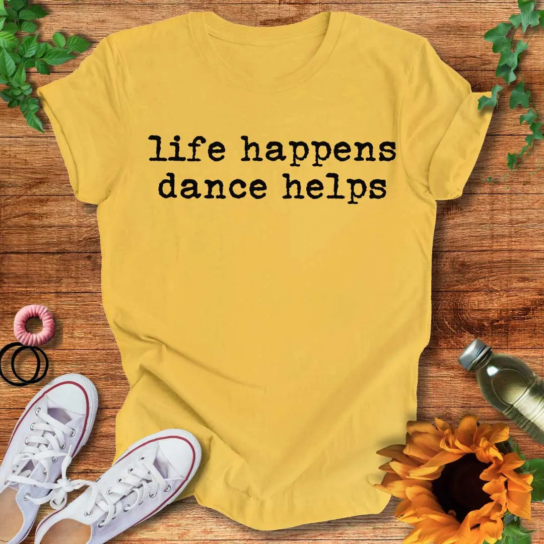 Life Happens T-Shirt